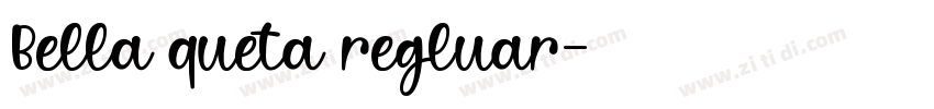 Bella queta regluar字体转换